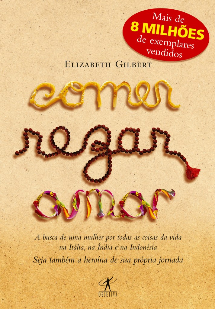 Capa do livro “Comer Rezar e Amar” de Elizabeth Gilbert